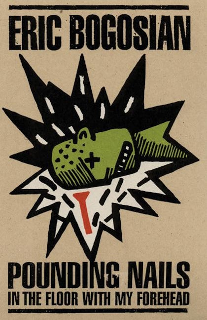 Book cover image for Pounding Nails in the Floor with My Forehead ISBN: 9781559360968